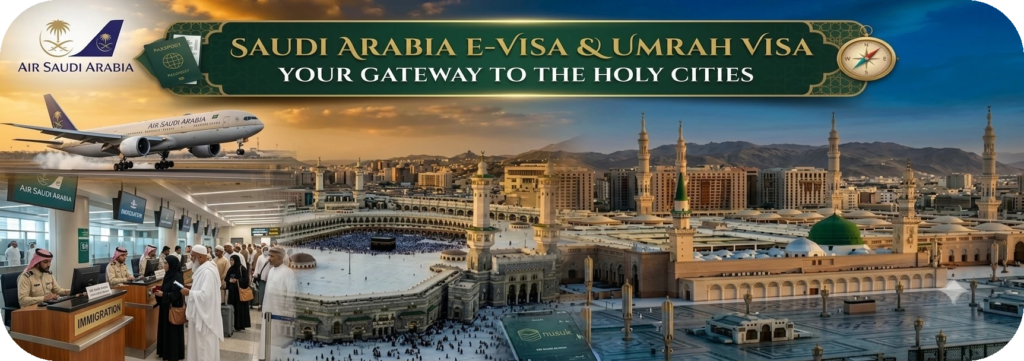 Saudi Arabia E-Visa & Umrah Visa
 Makkah & Madinah | Umrah &Hajj | The Path of Islam - Two Holy Mosques
